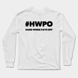 Hard Work Pays Off Long Sleeve T-Shirt